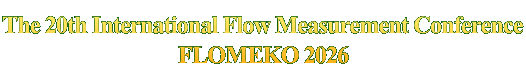 The 20th International Flow Measurement Conference FLOMEKO 2026