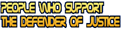 People who support  the Defender of justice